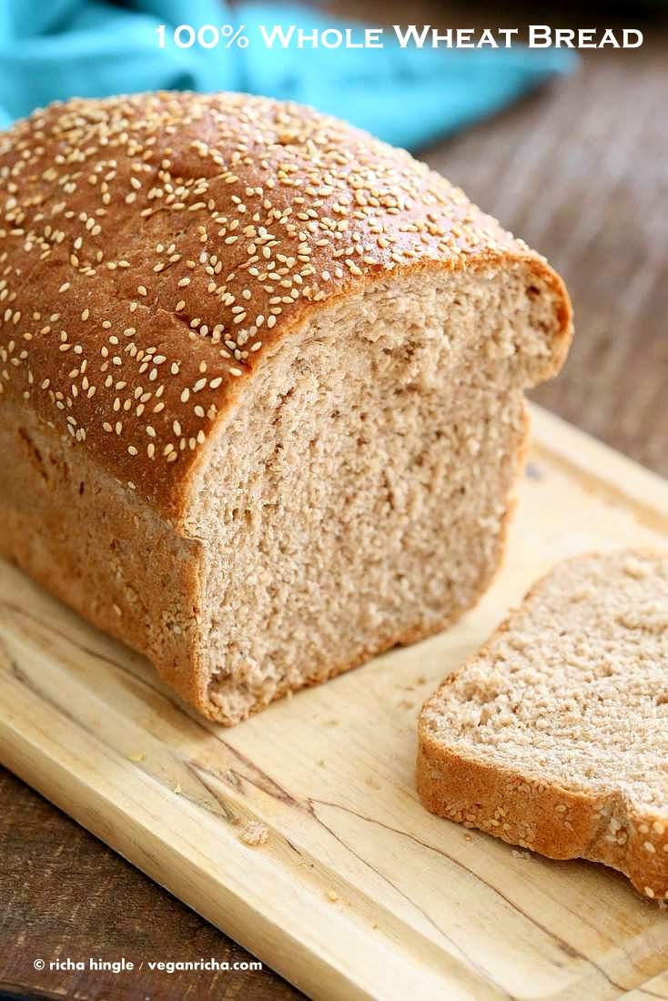 100 Whole Wheat Bread Recipe Vegan Richa
