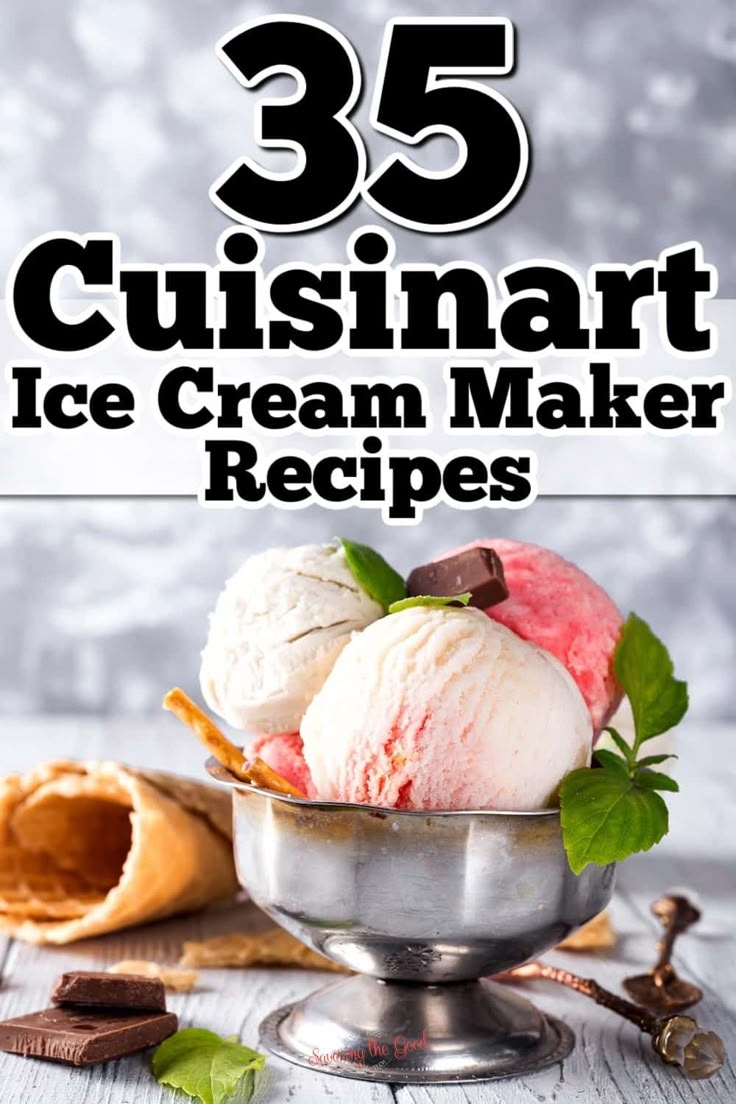 35 Best Cuisinart Ice Cream Maker Recipes 35 Best Cuisinart Ice Cream Maker Recipes