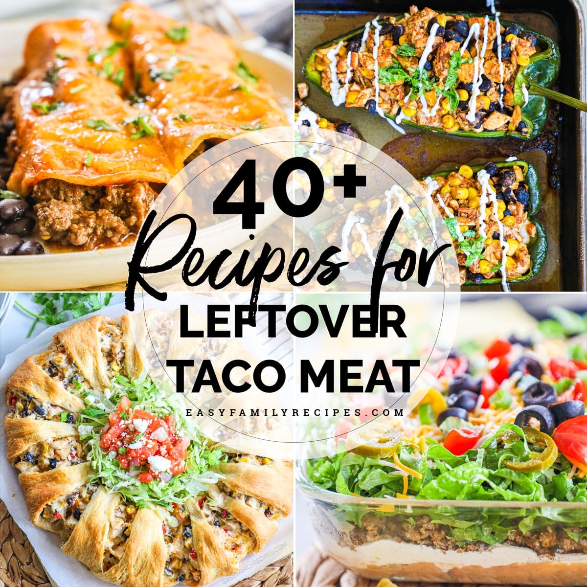 40 Easy Leftover Taco Meat Recipes Easy Family Recipes