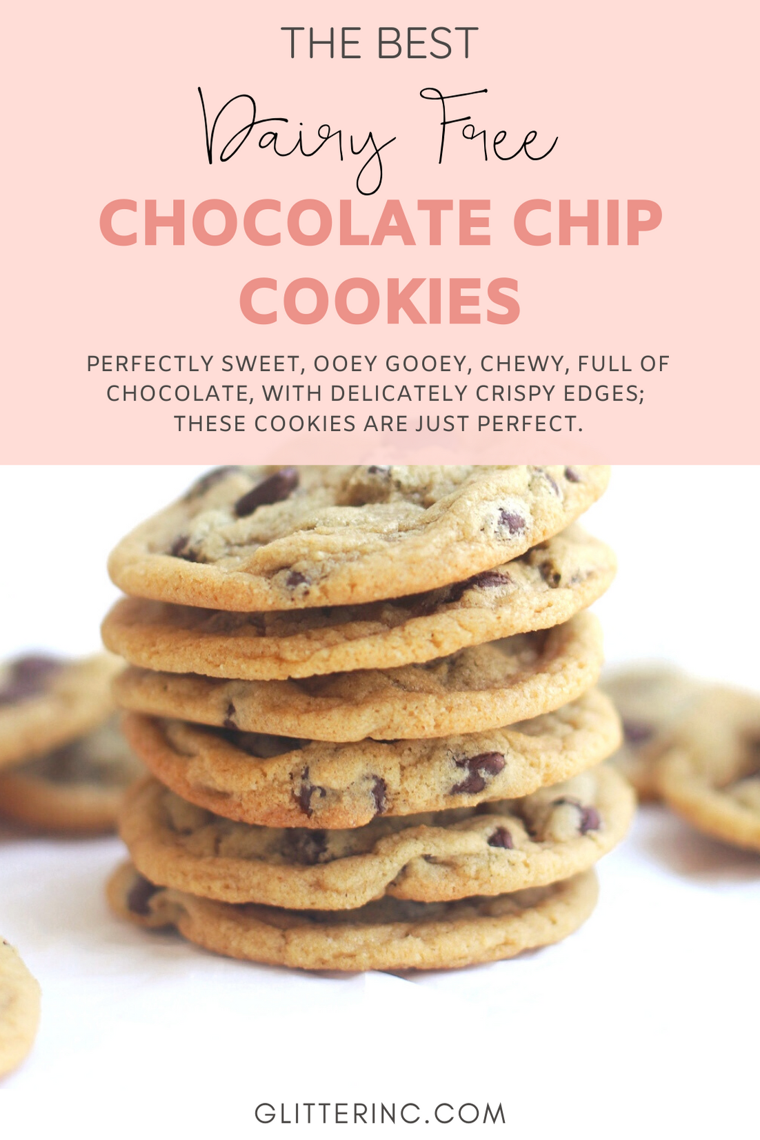 Amazing Dairy Free Chocolate Chip Cookies Glitter Inc 