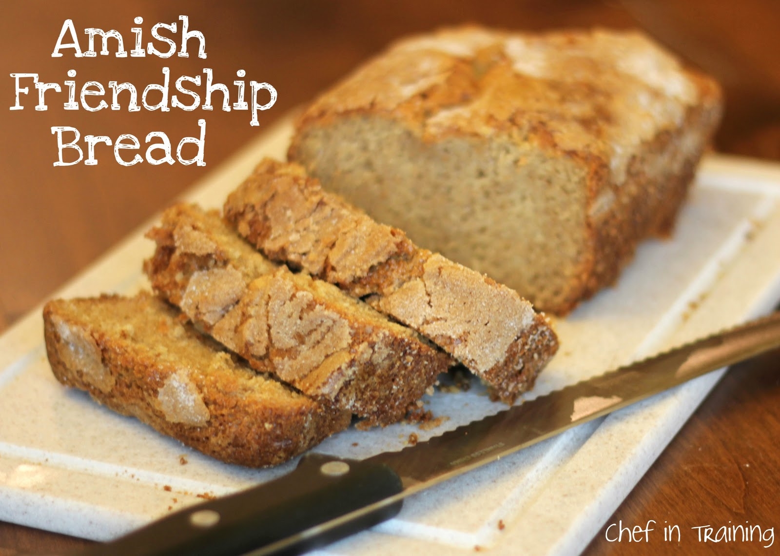 Amish Friendship Bread With Printable Version Chef In Training Amish Friendship Bread With Printable Version Chef In Training