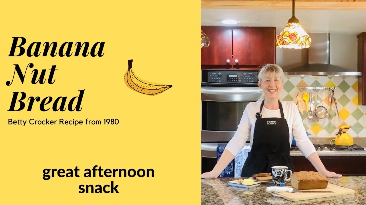Banana Nut Bread Recipe From Betty Crocker s 1980 Cookbook YouTube