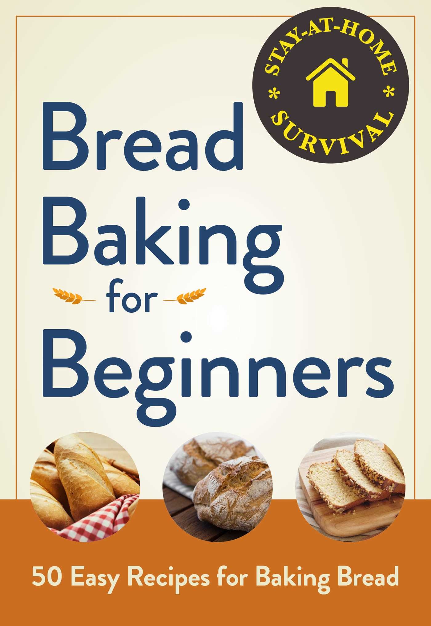 Bread Baking For Beginners EBook By Adams Media Official Publisher Page Simon Schuster Bread Baking For Beginners EBook By Adams Media Official Publisher Page Simon Schuster