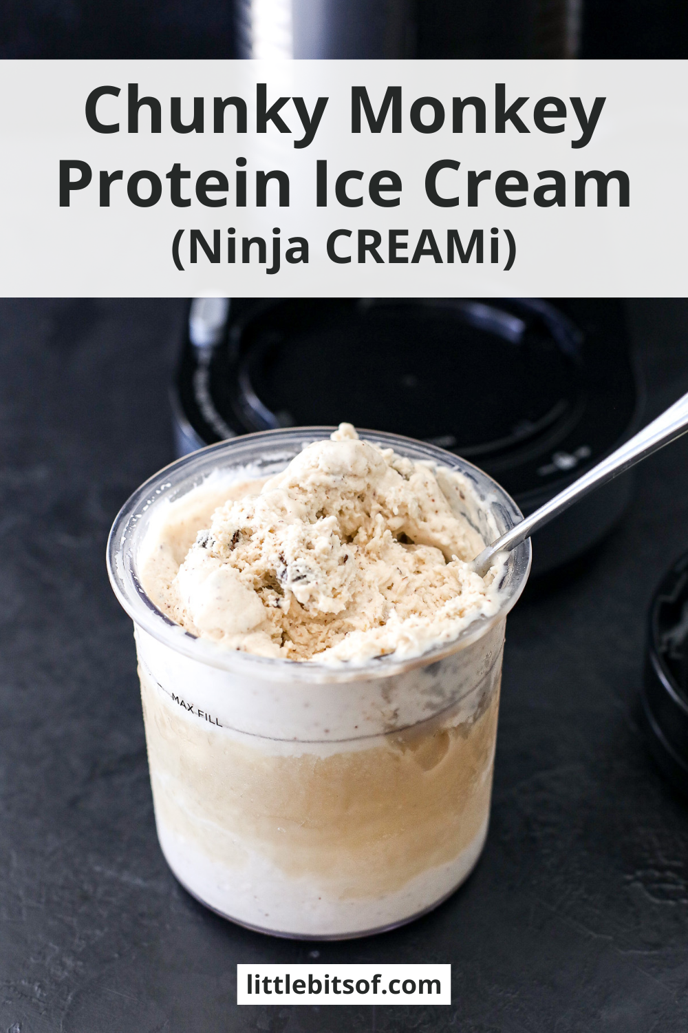 Chunky Monkey Protein Ice Cream Ninja CREAMi Little Bits Of Real Food