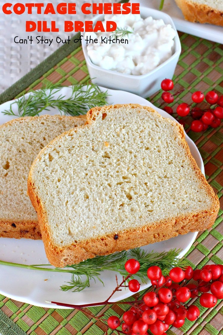 Cottage Cheese Dill Bread Can t Stay Out Of The Kitchen
