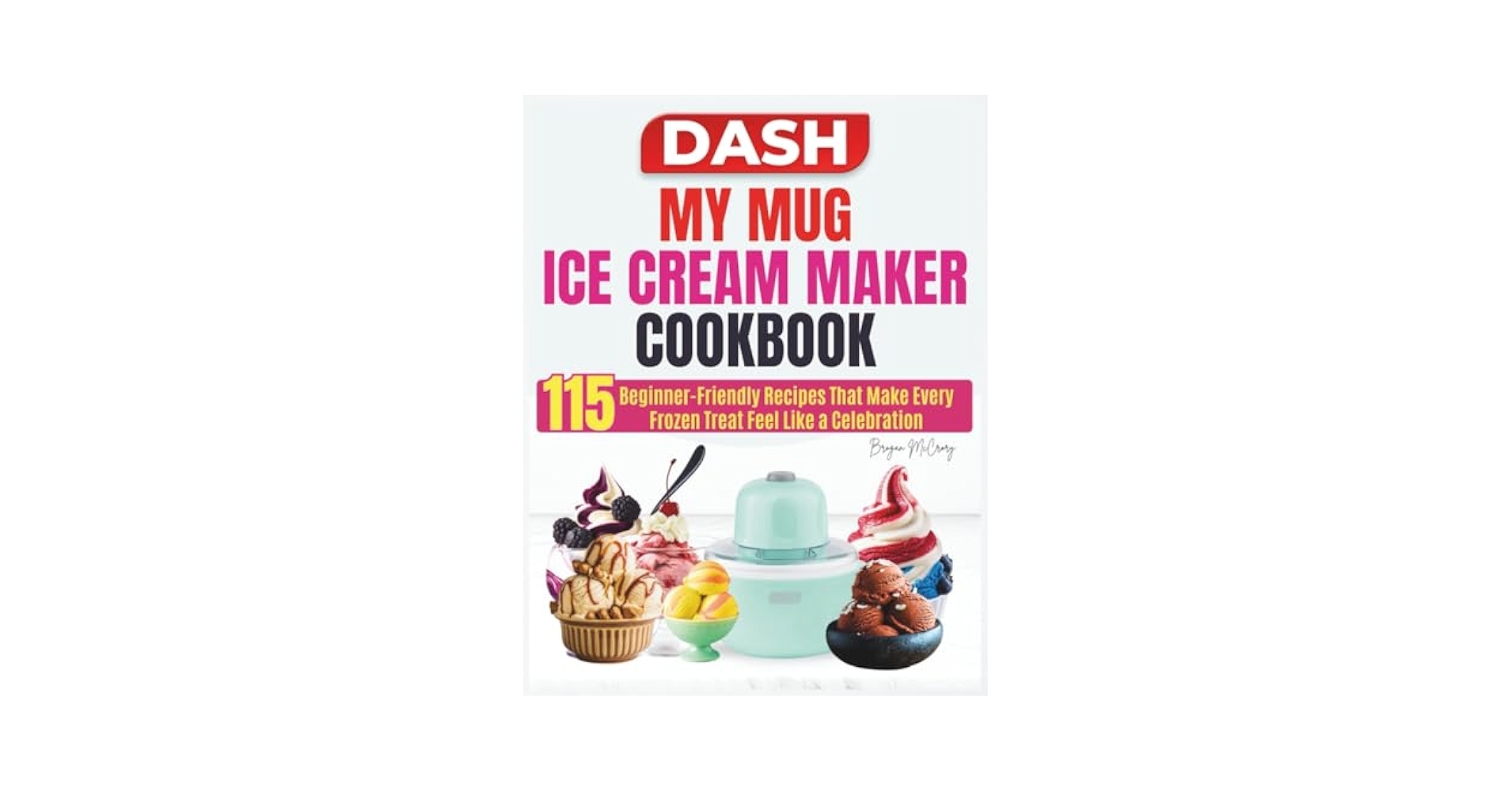 dash ice cream maker recipes
