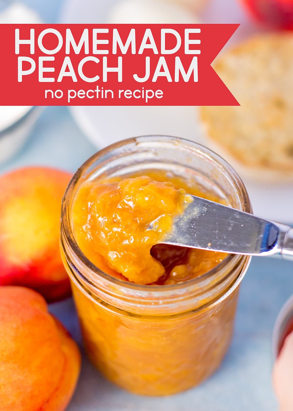 Easy Homemade Peach Jam Recipe No Pectin Scattered Thoughts Of A Crafty Mom By Jamie Sanders