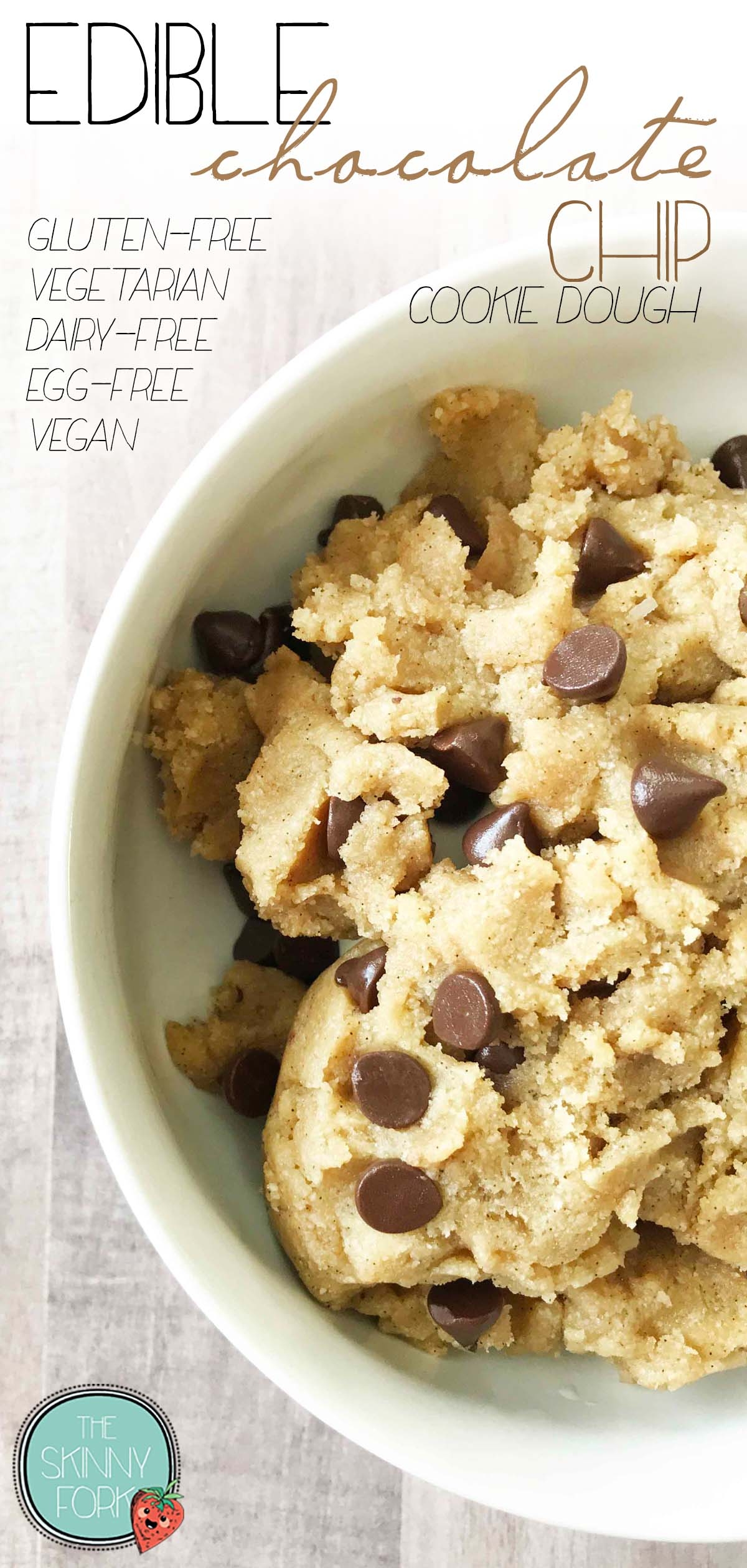 Edible Chocolate Chip Cookie Dough Vegan Gluten Free The Skinny Fork