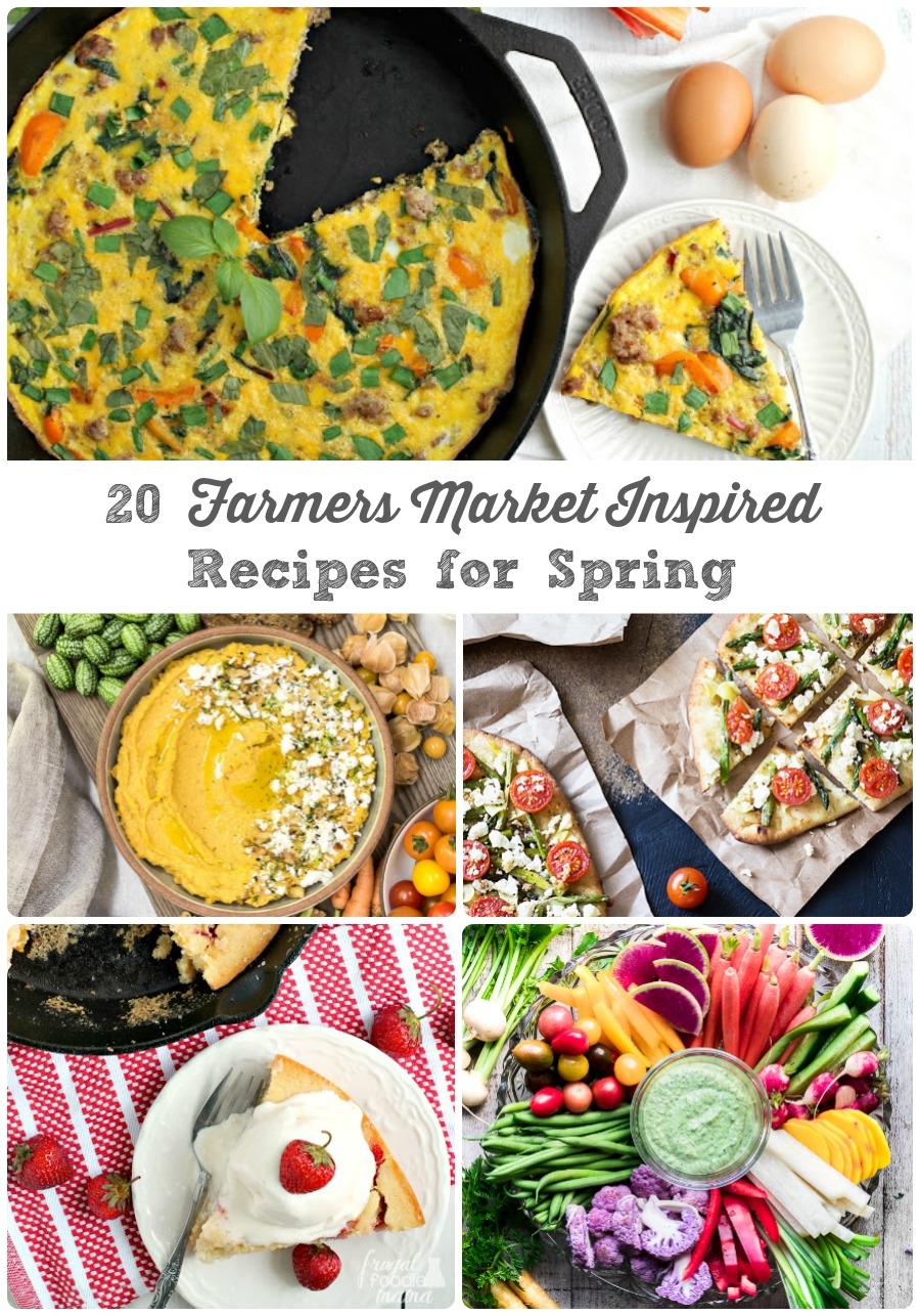 Frugal Foodie Mama 20 Farmers Market Inspired Recipes For Spring