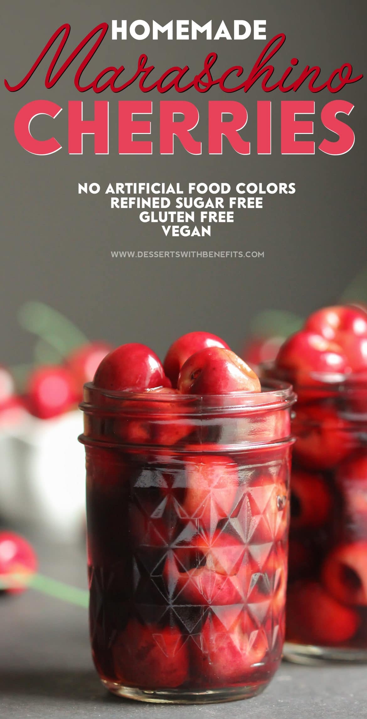 Healthy Homemade Maraschino Cherries Made Without Artificial Food Dye 