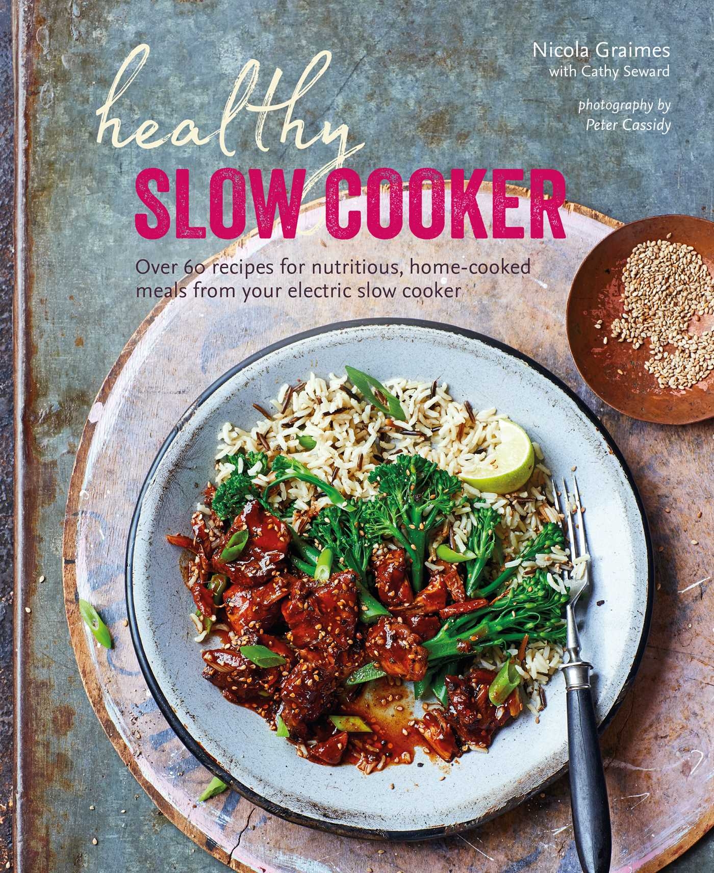 Healthy Slow Cooker Book By Nicola Graimes Official Publisher Page Simon Schuster