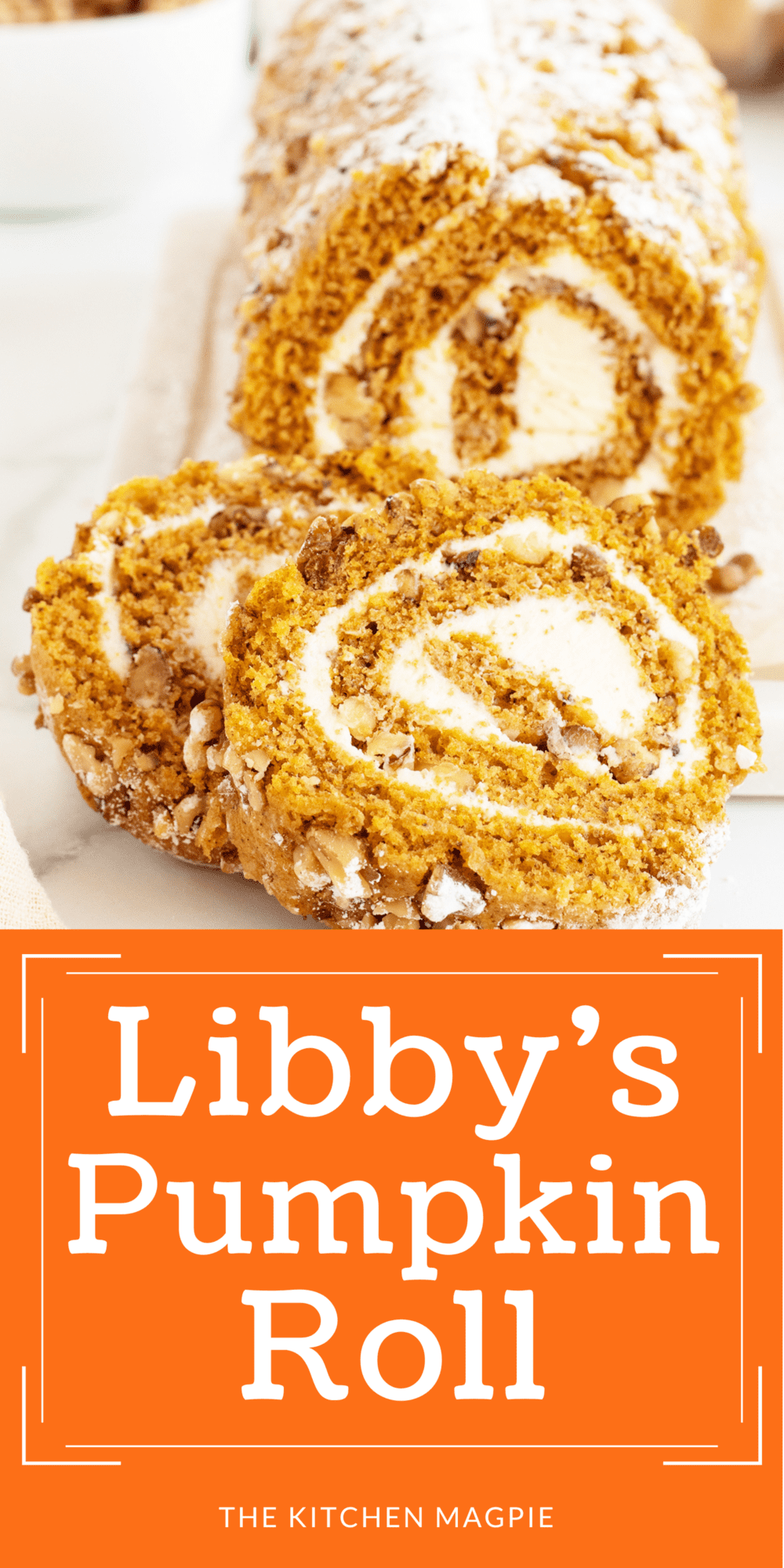 Libby s Pumpkin Roll The Kitchen Magpie Libby s Pumpkin Roll The Kitchen Magpie