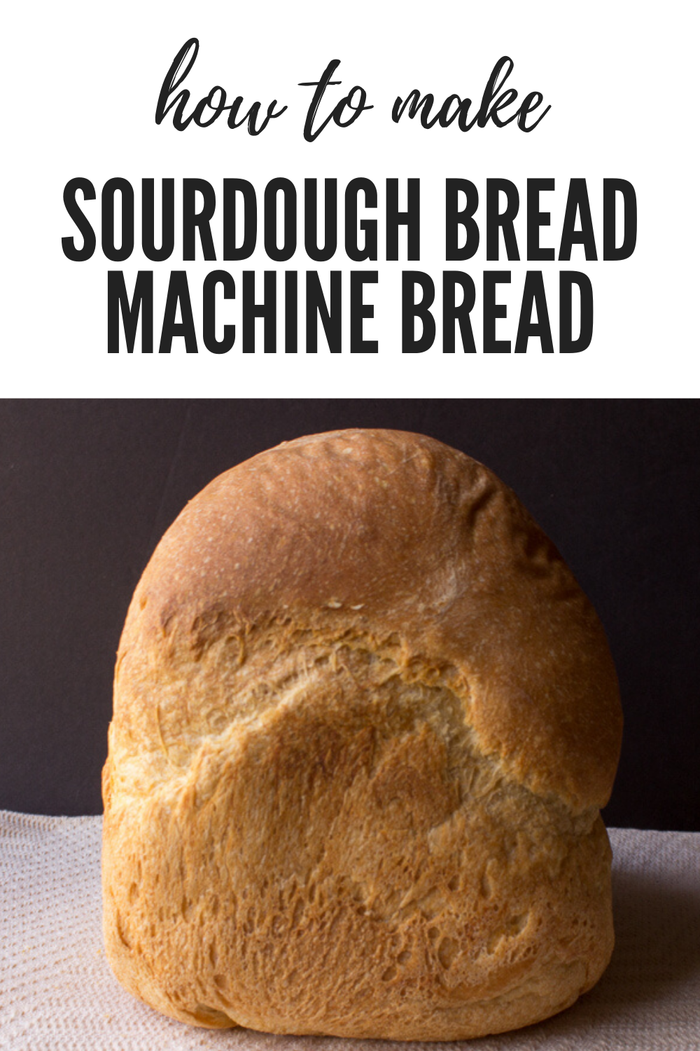 sourdough bread recipe for bread machine