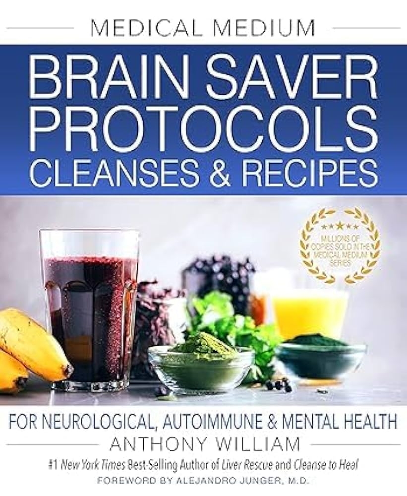 Medical Medium Brain Saver Protocols Cleanses Recipes Brain Food No Alzheimer s Smarter Brain Keto Solution 3 Books Collection Set Anthony William Dr Lisa Mosconi Iota 9789124345006 Amazon Books