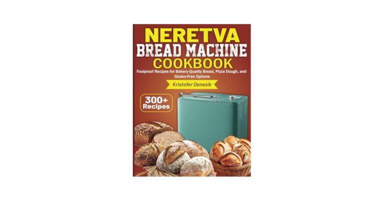 Neretva Bread Machine Cookbook Foolproof Recipes For Bakery Quality Bread Pizza Dough And Gluten Free Options Denesik Kristofer 9798309765812 Amazon Books