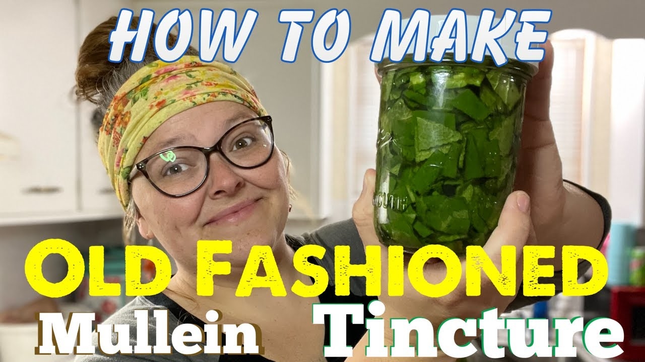 OLD FASHIONED MULLEIN TINCTURE Plus I Babble And Tell You What It Helps YouTube OLD FASHIONED MULLEIN TINCTURE Plus I Babble And Tell You What It Helps YouTube