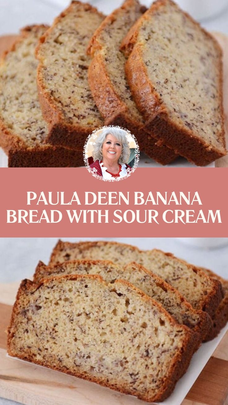 Paula Deen Banana Bread With Sour Cream Delish Sides Recipe In 2025