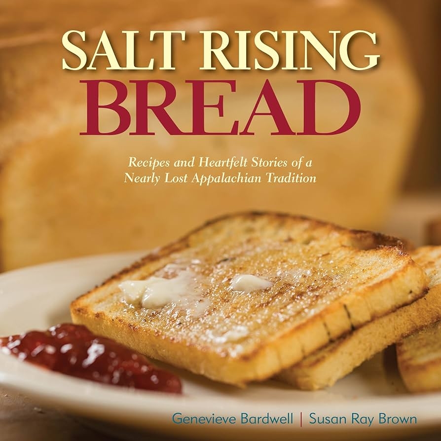 Salt Rising Bread Recipes And Heartfelt Stories Of A Nearly Lost Appalachian Tradition Kindle Edition By Bardwell Genevieve Brown Susan Ray Cookbooks Food Wine Kindle EBooks Amazon Salt Rising Bread Recipes And Heartfelt Stories Of A Nearly Lost Appalachian Tradition Kindle Edition By Bardwell Genevieve Brown Susan Ray Cookbooks Food Wine Kindle EBooks Amazon
