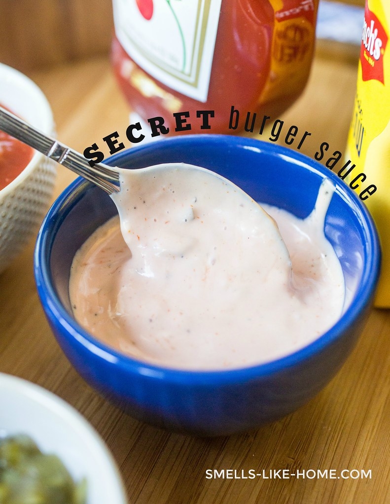 Secret Burger Sauce Recipe Smells Like Home Secret Burger Sauce Recipe Smells Like Home