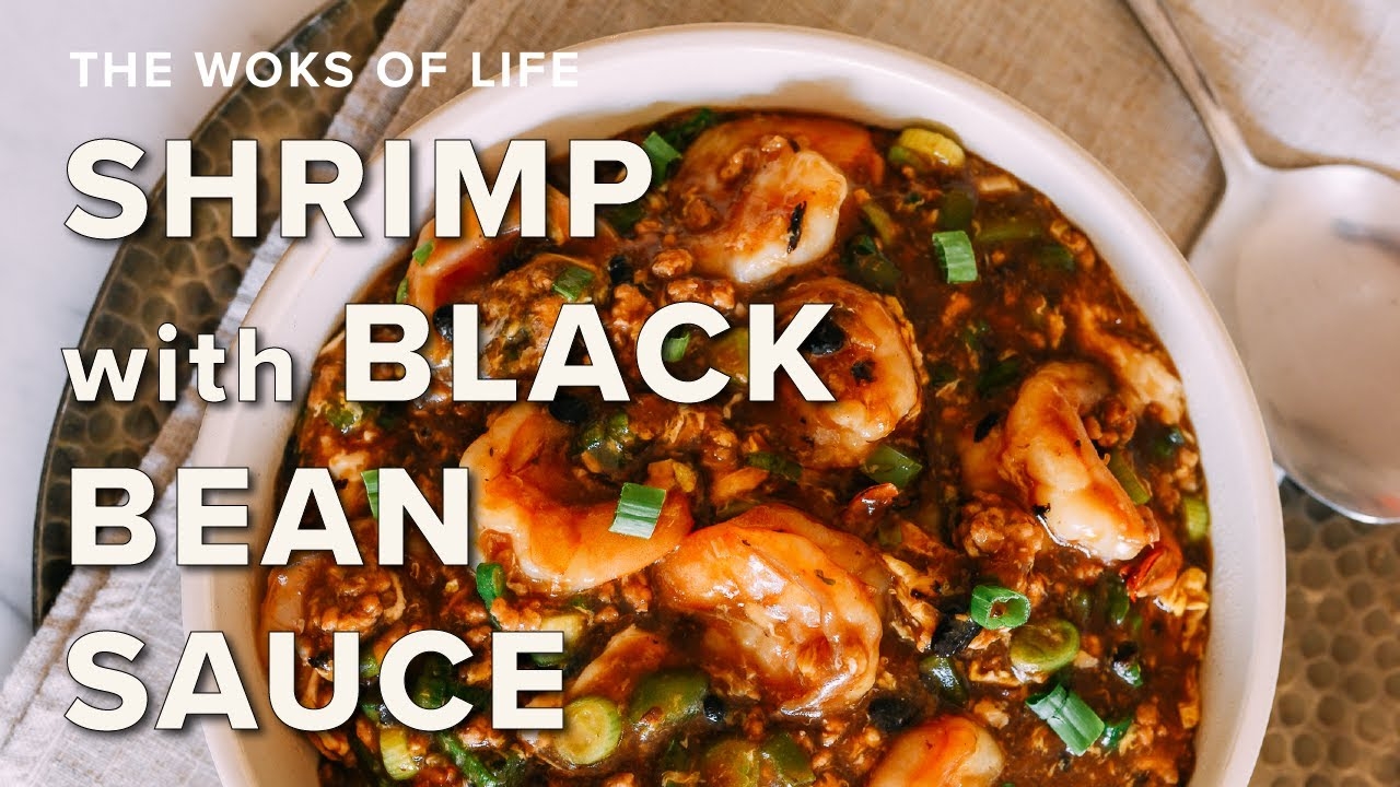 Shrimp With Black Bean Sauce The Woks Of Life Shrimp With Black Bean Sauce The Woks Of Life