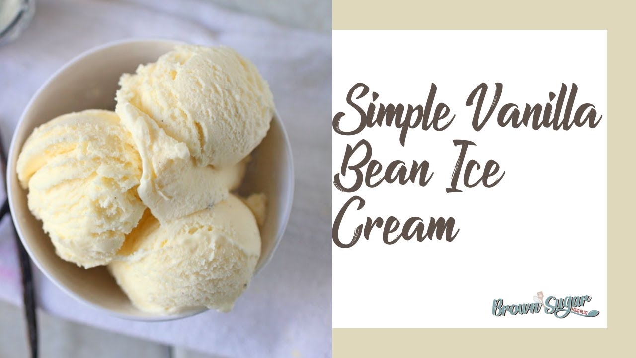 Simple Vanilla Bean Ice Cream Recipe Brown Sugar Food Blog Simple Vanilla Bean Ice Cream Recipe Brown Sugar Food Blog