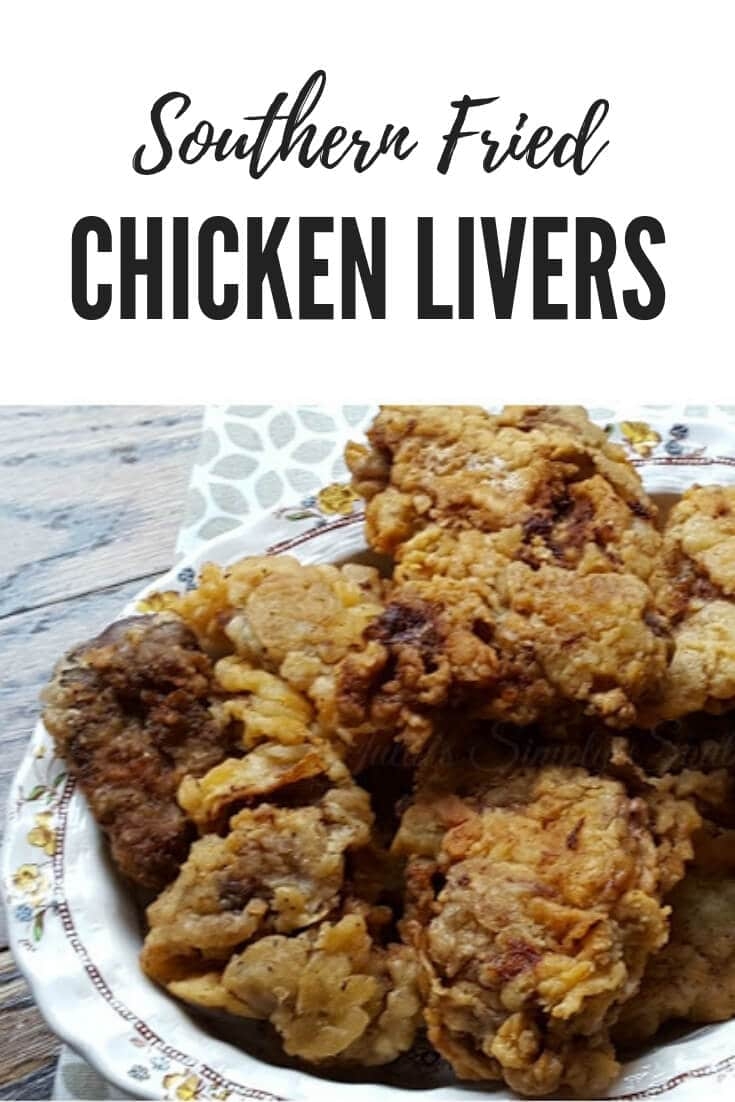 Southern Fried Chicken Livers Julias Simply Southern