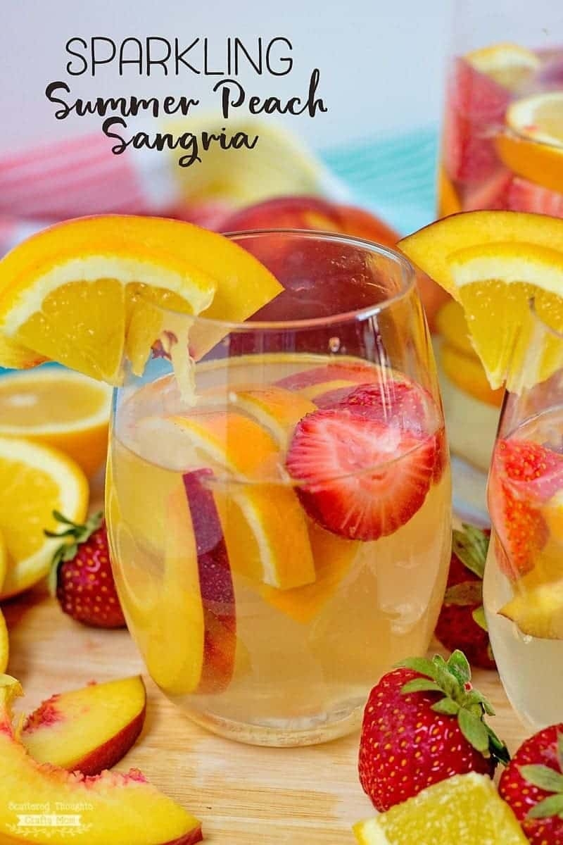 Sparkling Summer Peach Sangria Recipe Scattered Thoughts Of A Crafty Mom By Jamie Sanders