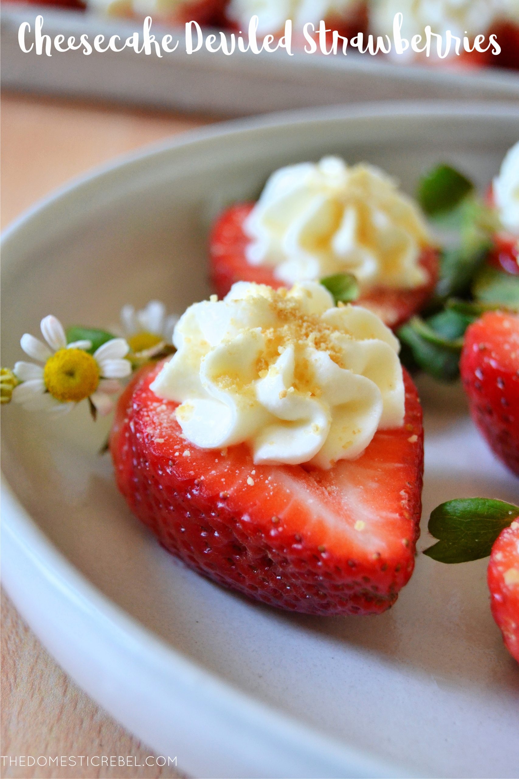 The BEST Cheesecake Deviled Strawberries The Domestic Rebel