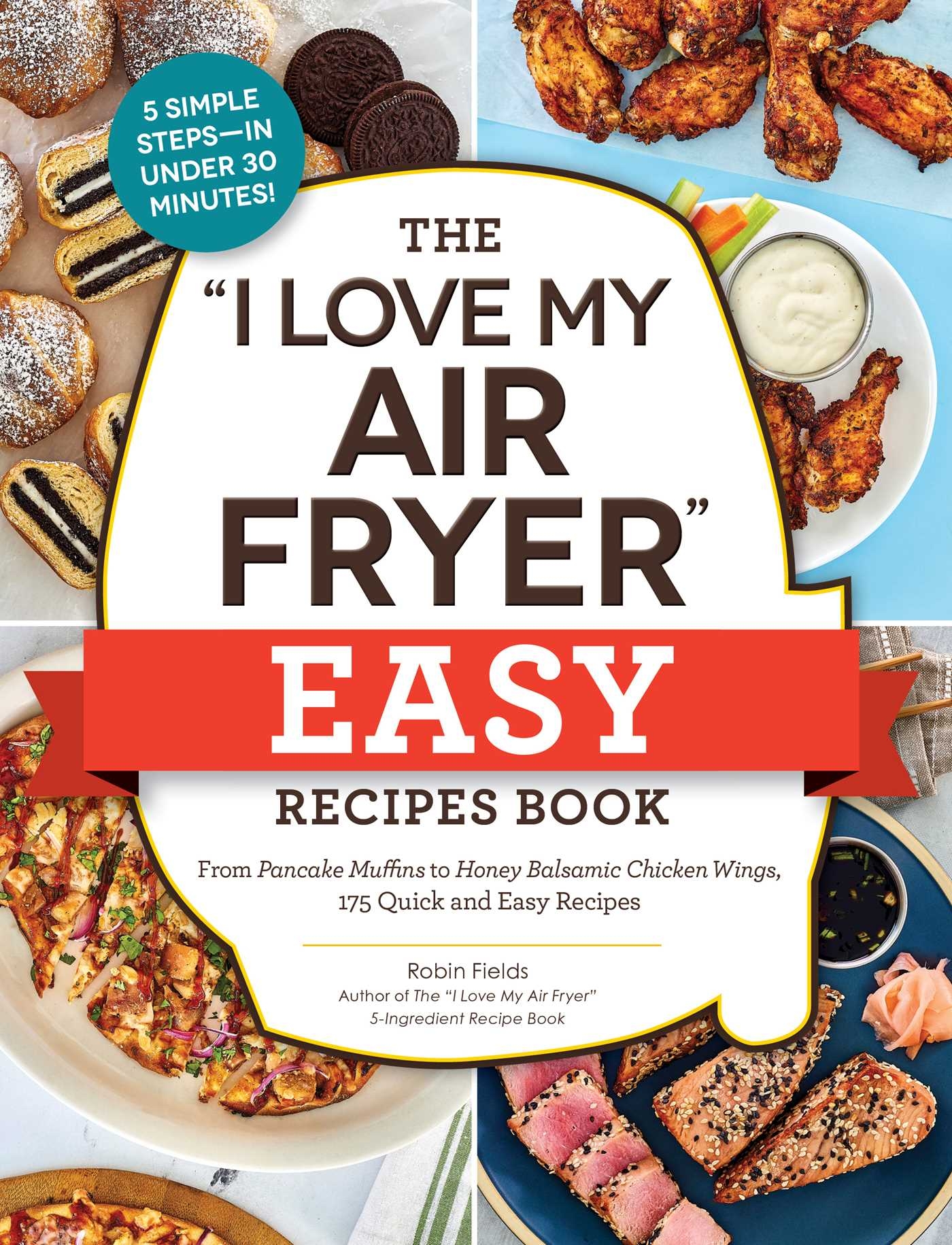 The I Love My Air Fryer Easy Recipes Book Book By Robin Fields Official Publisher Page Simon Schuster The I Love My Air Fryer Easy Recipes Book Book By Robin Fields Official Publisher Page Simon Schuster