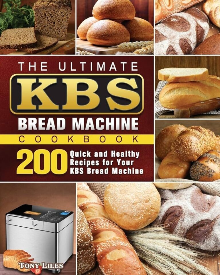 The Ultimate KBS Bread Machine Cookbook 200 Quick And Healthy Recipes For Your KBS Bread Machine Liles Tony 9781801661607 Amazon Books